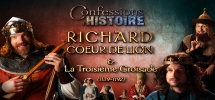 Confessions d'Histoire : Richard Coeur de Lion et la Troisieme Croisade